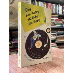 Sống Bình Thường Mà Không Tầm Thường - Jen Sincero