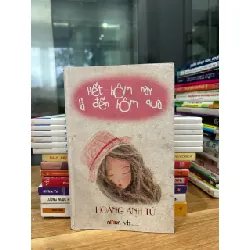 Hết hôm nay là đến hôm qua- Hoàng Anh Tú