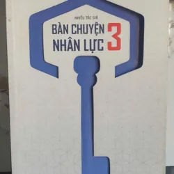 Bàn Chuyện Nhân Lực 3