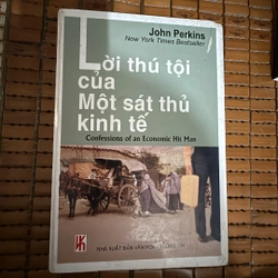 Lời thú tội của một sát thủ kinh tế - John Perkins