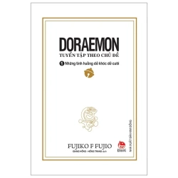 Doraemon - Tuyển Tập Theo Chủ Đề - Tập 1 - Những Tình Huống Dở Khóc Dở Cười (2019) - Fujiko F Fujio