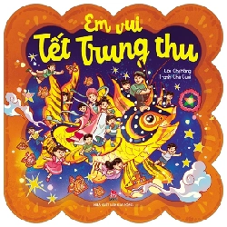 Em Vui Tết Trung Thu - Chị Hằng, Chú Cuội (Mới 100%) Truyện thiếu nhi, NXB Kim Đồng - SÁCH ĐẠI HỌC