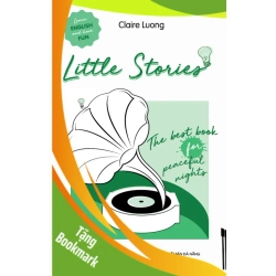 (TẶNG BOOKMARK) Little stories - The best book for peaceful nights - Claire Luong - 2022