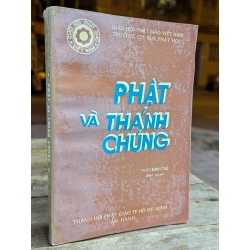 PHẬT GIÁO VÀ THÁNH CHÚNG - THÍCH MINH TUỆ BIÊN SOẠN 172878