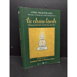 Tự chữa lành thông qua hiểu biết về khoa học tâm thức - Ghi chép lời giảng của Pradeep Vijay & Navneet Kaur mới 80% ố gãy gáy 2021 HCM1410 Dương Thị Quỳnh Châu TÂM LINH - TÔN GIÁO - THIỀN