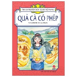 Tranh Truyện Dân Gian Việt Nam - Quả Cà Có Phép - Lê Minh Hải, Hồng Hà 188476