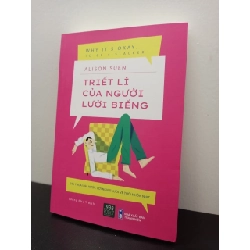 (TẶNG BOOKMARK) Triết Lí Của Người Lười Biếng Alison Suen New 100% RBK.ASB2703