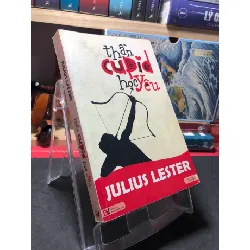 [Sách Cũ SCGR] Thần cupid học yêu 2010 mới 70% ố bẩn Julius Lester HPB0410 VĂN HỌC