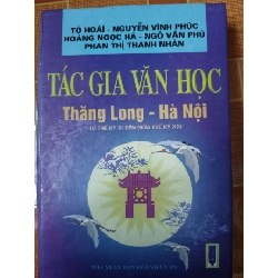 Tác gia văn học Thăng Long Hà Nội - 1999 - 492 trang - LỊCH SỬ - CHÍNH TRỊ - TRIẾT HỌC - SKN40GTCSKNANTQ3112-158