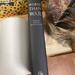 Worse Than War: Genocide, Eliminationism, and ... - Daniel Jonah Goldhagen 936255