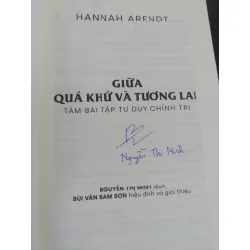 Giữa quá khứ và tương lai - Hannah Arendt (có chữ ký dịch giả) 673825