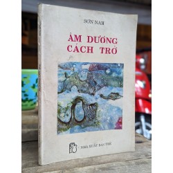 ÂM DƯƠNG CÁCH TRỞ - SƠN NAM 149560