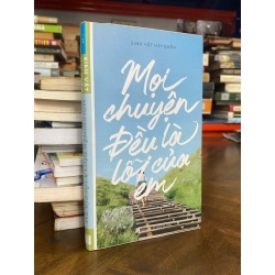Mọi chuyện đều là lỗi của em - Sinh Vật Hay Quên