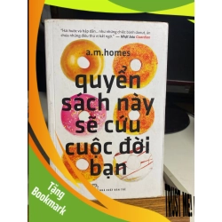 (TẶNG BOOKMARK) Quyển Sách Này Sẽ Cứu Cuộc Đời Bạn - A.M.Homes Sách văn học RBK0302
