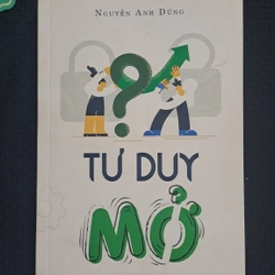 Tư Duy Mở - Nguyễn Anh Dũng