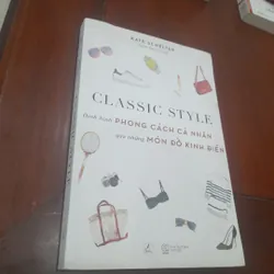 Kate Schelter - CLASSIC STYLE (định hình Phong Cách Cá Nhân qua những món đồ kinh điển)