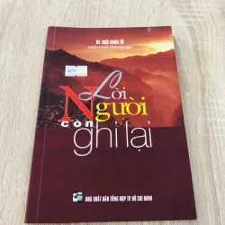 LỜI NGƯỜI CÒN GHI LẠI