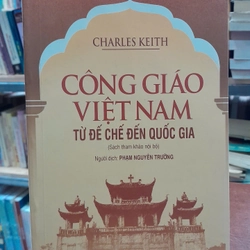 CÔNG GIÁO VIỆT NAM TỪ ĐẾ CHẾ ĐẾN QUỐC GIA