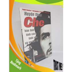 (TẶNG BOOKMARK) Huyền Thoại Che bản lĩnh tính cách tình yêu và sự bất tử - Fidel Castro mới 100% RBK.ASB0809