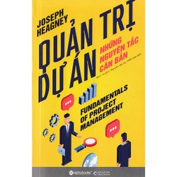 Quản Trị Dự Án - Những Nguyên Tắc Căn Bản (Tái Bản)