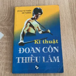 📘 KĨ THUẬT ĐOẢN CÔN THIẾU LÂM (Võ sư Từ Thiện Hồ Tường)