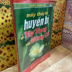 Mấy Thầy Tu Huyền Bí Ở Tây Tạng Và Mông Cổ - Đoàn Trung Còn 966512