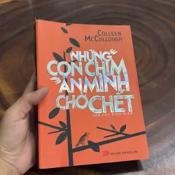 II Văn Học Kinh Điển: Những Con Chim Ẩn Mình Chờ Chết - COLLEEN Mc CULLOUGH - 2012