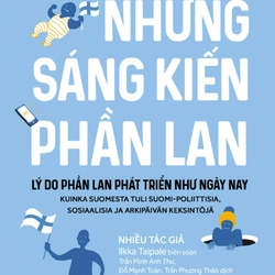 NHỮNG SÁNG KIẾN PHẦN LAN - LÝ DO PHẦN LAN PHÁT TRIỂN NHƯ NGÀY NAY