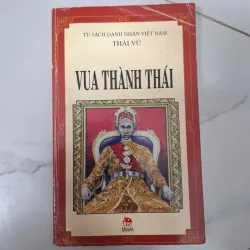 Vua Thành Thái - Thái Vũ - Lịch sử / Tiểu sử 796070