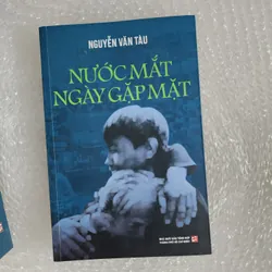 Nước mắt ngày gặp mặt | chữ ký anh hùng tư cang nguyễn văn tàu