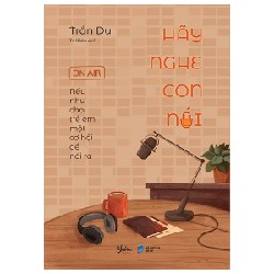 Hãy Nghe Con Nói - Trần Du 190296