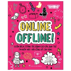 Trưởng Thành Từ Suy Nghĩ - Online Offline! - TS. Sharie Coombes, Katie Abey 290176