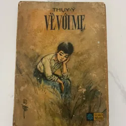 Về Với Mẹ – Thụy Vũ - tủ sách TUỔI HOA 1971