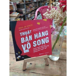 Thuật Bán Hàng Vô Song -Phil M Jones