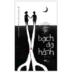 Bạch Dạ Hành - Higashino Keigo 59164