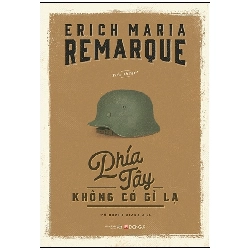 Phía Tây Không Có Gì Lạ - Erich Maria Remarque