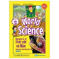 Làm Bạn Với Khoa Học - World Of Science - Những Bí Ẩn Về Thực Vật Và Nấm - Karen Kwek