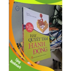 (TẶNG BOOKMARK) Hãy quyết tâm hành động - Nguyễn Văn Hải KỸ NĂNG RBK0910