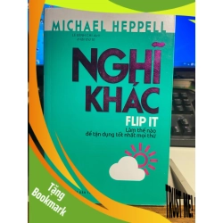 (TẶNG BOOKMARK) Nghĩ Khác (tái bản 2018) - Michael Heppell Sách kỹ năng RBK0302