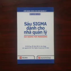 [Sách Kinh Tế] Sáu Sigma Dành Cho Nhà Quản Lý - Six Sigma For Managers (Greg Brue) 934207