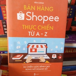 Bán hàng Shopee Thực Chiến Từ A-Z