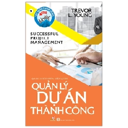 Quản lý dự án thành công - trevor L.Young