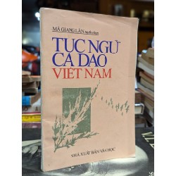 TỤC NGỮ CA DAO VIỆT NAM - MÃ GIANG LÂN TUYỂN CHỌN