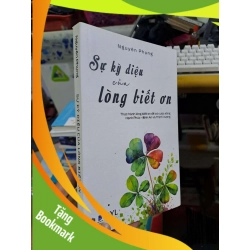 (TẶNG BOOKMARK) Sự kỳ diệu của lòng biết ơn - Nguyễn Phụng - 2023 mới 90% - KỸ NĂNG - RBK0111