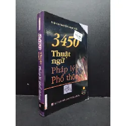 [Sách Cũ SCGR] 3450 Thuật ngữ pháp lý phổ thông mới 80% ố 2009 HCM1406 Luật gia Nguyễn Ngọc Điệp SÁCH GIÁO TRÌNH, CHUYÊN MÔN