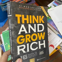 Sách Think and Grow rich: 16 Nguyên tắc nghĩ giàu, làm giàu trong thế kỷ 21