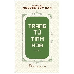 Trang Tử Tinh Hoa - Thu Giang Nguyễn Duy Cần 139811