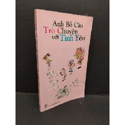 Anh bồ câu trò chuyện với tình yêu 5 mới 80% bẩn bìa, ố nhẹ 2001 HCM2110 Anh Bồ Câu VĂN HỌC Rebooks.vn