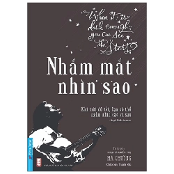 Nhắm Mắt Nhìn Sao - Hà Chương