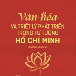 Văn hóa và triết lý phát triển trong tư tưởng Hồ Chí Minh (Xuất bản lần thứ tư) 1038564